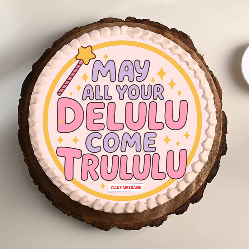 Delulu Becomes Trululu Cake
